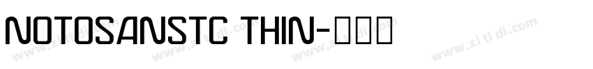 NOTOSANSTC THIN字体转换
